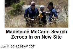 Madeleine McCann Search Zeroes In on New Site