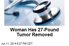 Woman Has 27-Pound Tumor Removed