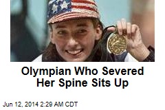 Olympian Who Severed Her Spine Sits Up