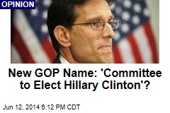 New GOP Name: &#39;Committee to Elect Hillary Clinton&#39;?