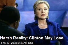 Harsh Reality: Clinton May Lose