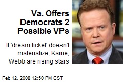 Va. Offers Democrats 2 Possible VPs