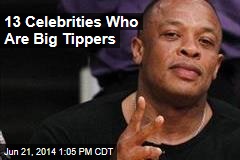 13 Celebrities Who Are Big Tippers