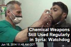 Chemical Weapons Still Used Regularly in Syria: Watchdog