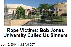 Rape Victims: Bob Jones University Called Us Sinners