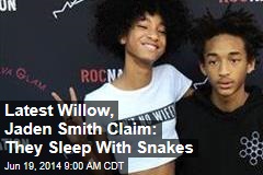 Latest Willow, Jaden Smith Claim: They Sleep With Snakes
