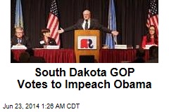 South Dakota GOP Votes to Impeach Obama