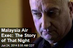 Malaysia Air Exec: The Story of That Night
