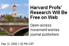 Harvard Profs' Research Will Be Free on Web