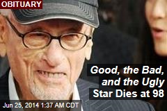 Good, the Bad, and the Ugly Star Dies at 98