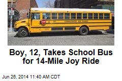 Boy, 12, Takes School Bus for 14-Mile Joy Ride