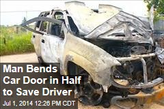 Man Bends Car Door in Half to Save Driver