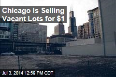 Chicago Is Selling Vacant Lots for $1