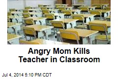 Mother Fatally Stabs Teacher in Classroom
