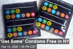 'Get Some' Condoms Free in NY