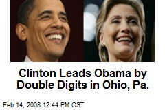 Clinton Leads Obama by Double Digits in Ohio, Pa.