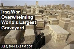 Iraq War Overwhelming World&#39;s Largest Graveyard
