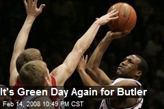 It's Green Day Again for Butler