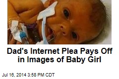 Dad&#39;s Internet Plea Pays Off in Images of Baby Girl