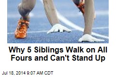 Why 5 Siblings Walk on All Fours and Can&#39;t Stand Up