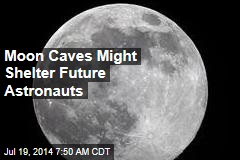Moon Caves Might Shelter Future Astronauts
