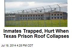 Inmates Trapped, Hurt When Texas Prison Roof Collapses
