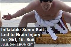 Inflatable Sumo Suit Led to Brain Injury for Girl, 15: Suit