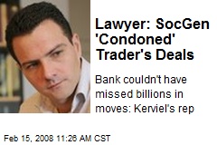 Lawyer: SocGen 'Condoned' Trader's Deals
