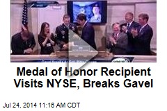 Medal of Honor Recipient Visits NYSE, Breaks Gavel