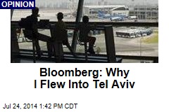 Bloomberg: Why I Flew Into Tel Aviv