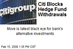 Citi Blocks Hedge Fund Withdrawals