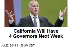 California Will Have 4 Governors Next Week