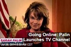 Going Online: Palin Launches TV Channel