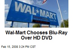 Wal-Mart Chooses Blu-Ray Over HD DVD