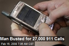 Man Busted for 27,000 911 Calls