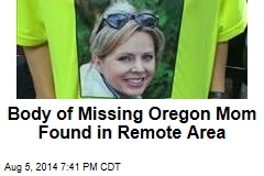 Body of Missing Oregon Mom Found in Remote Area