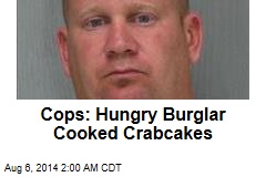 Cops: Hungry Burglar Cooked Crab Cakes