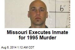 Missouri Executes Inmate for 1995 Murder