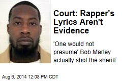 Court: Rapper&#39;s Lyrics Aren&#39;t Evidence