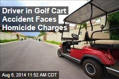 Driver in Golf Cart Accident Faces Homicide Charges