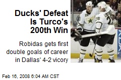 Ducks' Defeat Is Turco's 200th Win