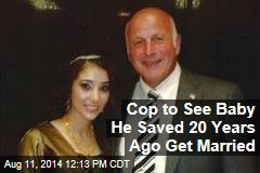 Cop to See Baby He Saved 20 Years Ago Get Married