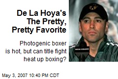 De La Hoya's The Pretty, Pretty Favorite