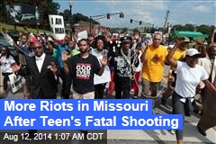 More Riots in Missouri Following Fatal Shooting