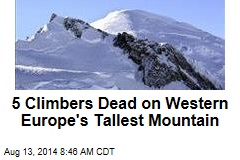 5 Climbers Dead on Western Europe&#39;s Tallest Mountain
