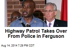 Highway Patrol Takes Over From Police in Ferguson