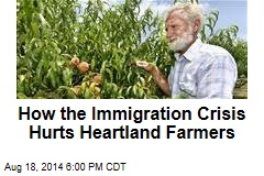 How the Immigration Crisis Affects Heartland Farmers