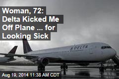Woman, 72: Delta Kicked Me Off Plane ... for Looking Sick