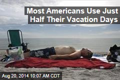 Most Americans Use Just Half Their Vacation Days
