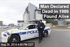 Man Declared Dead in 1986 Found Alive